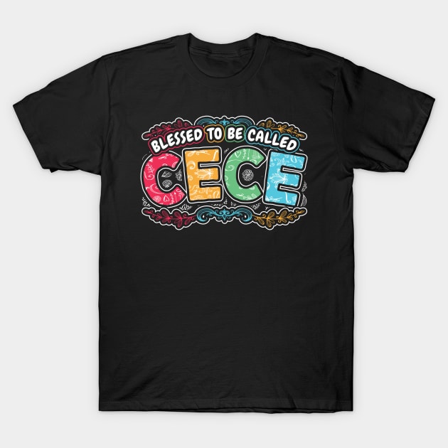 Blessed to be Called Cece Grandma Gifts T-Shirt by aneisha
